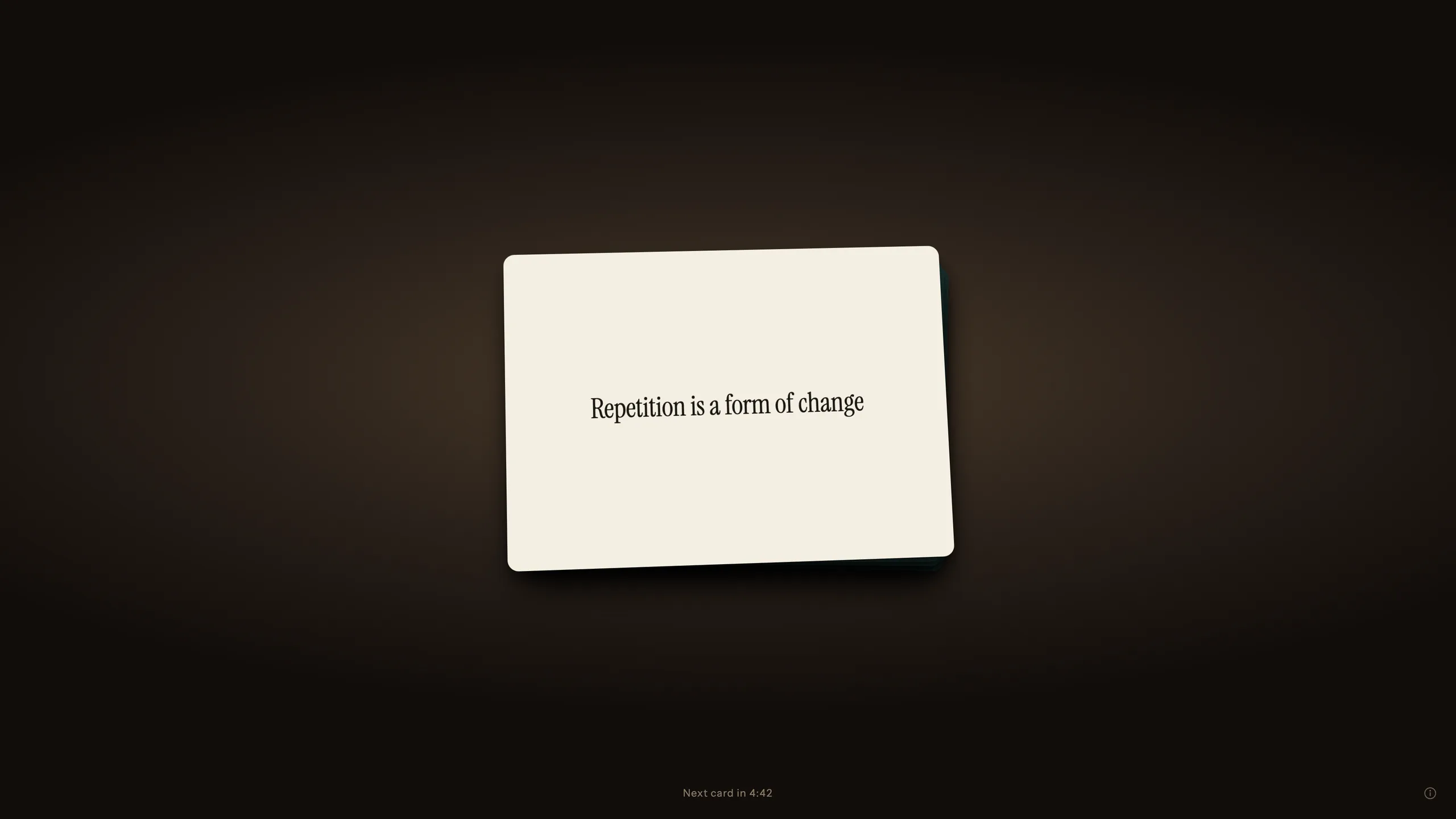 A drawn card reading “Repetition is a form of change”, with “Next card in 4:42” counting down below it.